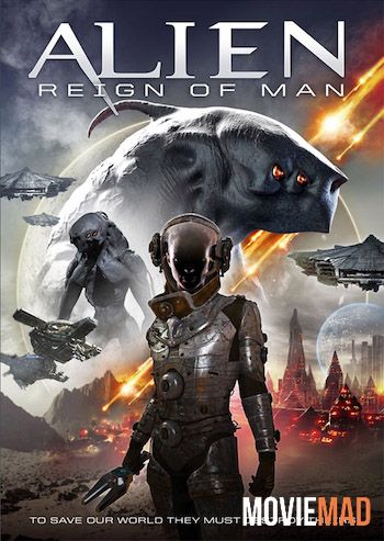 Alien Reign of Man 2017 Hindi Dubbed WEBRip Full Movie 720p 480p