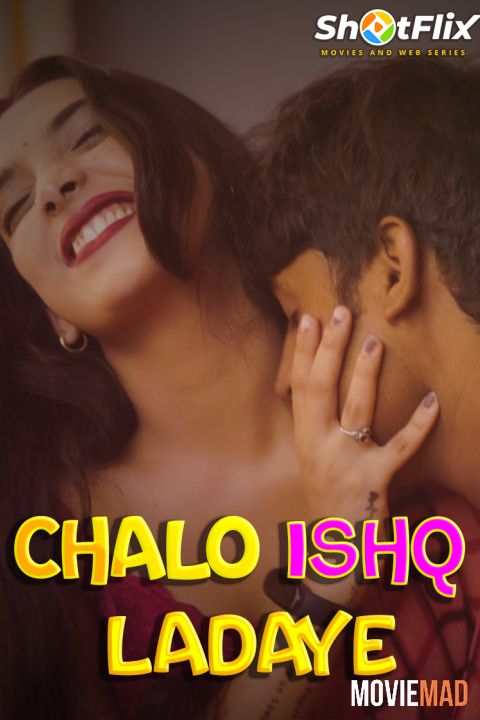 Chalo Ishq Ladaye 2021 ShotFlix Originals Hindi Short Film 720p 480p