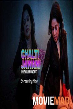 Chalti Jawani UNCUT (2021) NightShow Hindi Short Film 480p 720p UNRATED HDRip