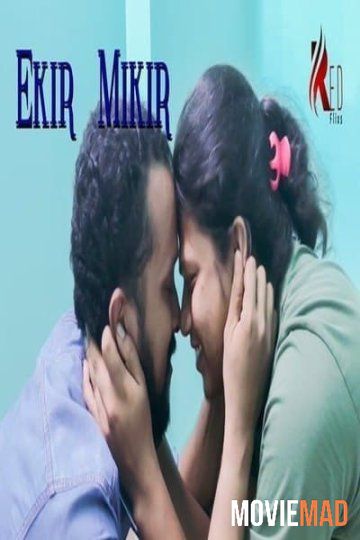 Ekir Mikir 2021 HDRip Hindi RedFlixs Originals Short Film 720p 480p