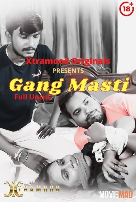 Gang Masti 2021 Xtramood Hindi Short Film HDRip 720p 480p