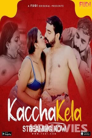 Kacha Kela (2023) Season 01 Episodes 03 Hindi Fugi