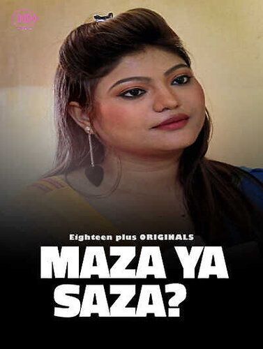 Maza Ya Saza (2023) Hindi 18plus Short Film HDRip 720p 480p