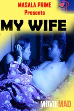 My Wife 2021 Hindi Masala Prime Originals Short Film HDRip 720p 480p