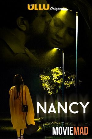 Nancy S01 2021 Hindi Ullu Originals Complete Web Series 1080p 720p 480p