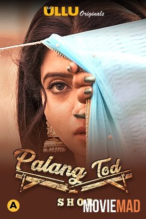 Palang Tod: Shor 2021 S01 Hindi Complete Ullu Original Web Series 720p 480p