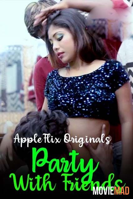 Party With Friends (2022) Appleflix Hindi Short Film HDRip 720p 480p