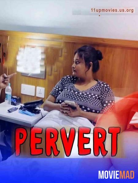 Pervert 2021 S01E02 11UpMovies Hindi Web Series 720p 480p