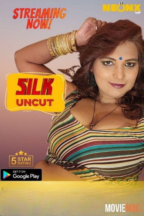 Silk Uncut (2023) Hindi NeonX Originals Short Film HDRip 1080p 720p 480p