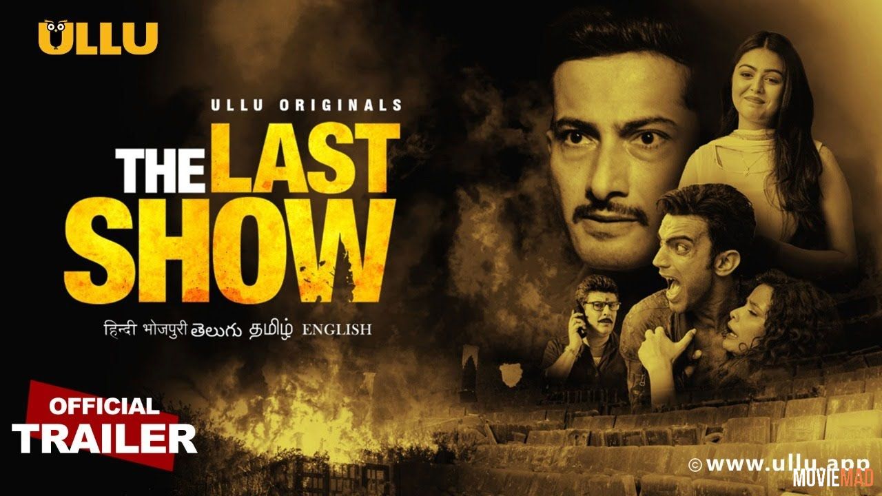 The Last Show 2021 S01 HDRip Hindi Ullu Originals Web Series Official Trailer 720p 480p