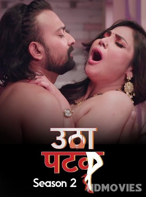 Utha Patak (2024) Hindi Season 02 Episodes 01 to 02 AltBalaji