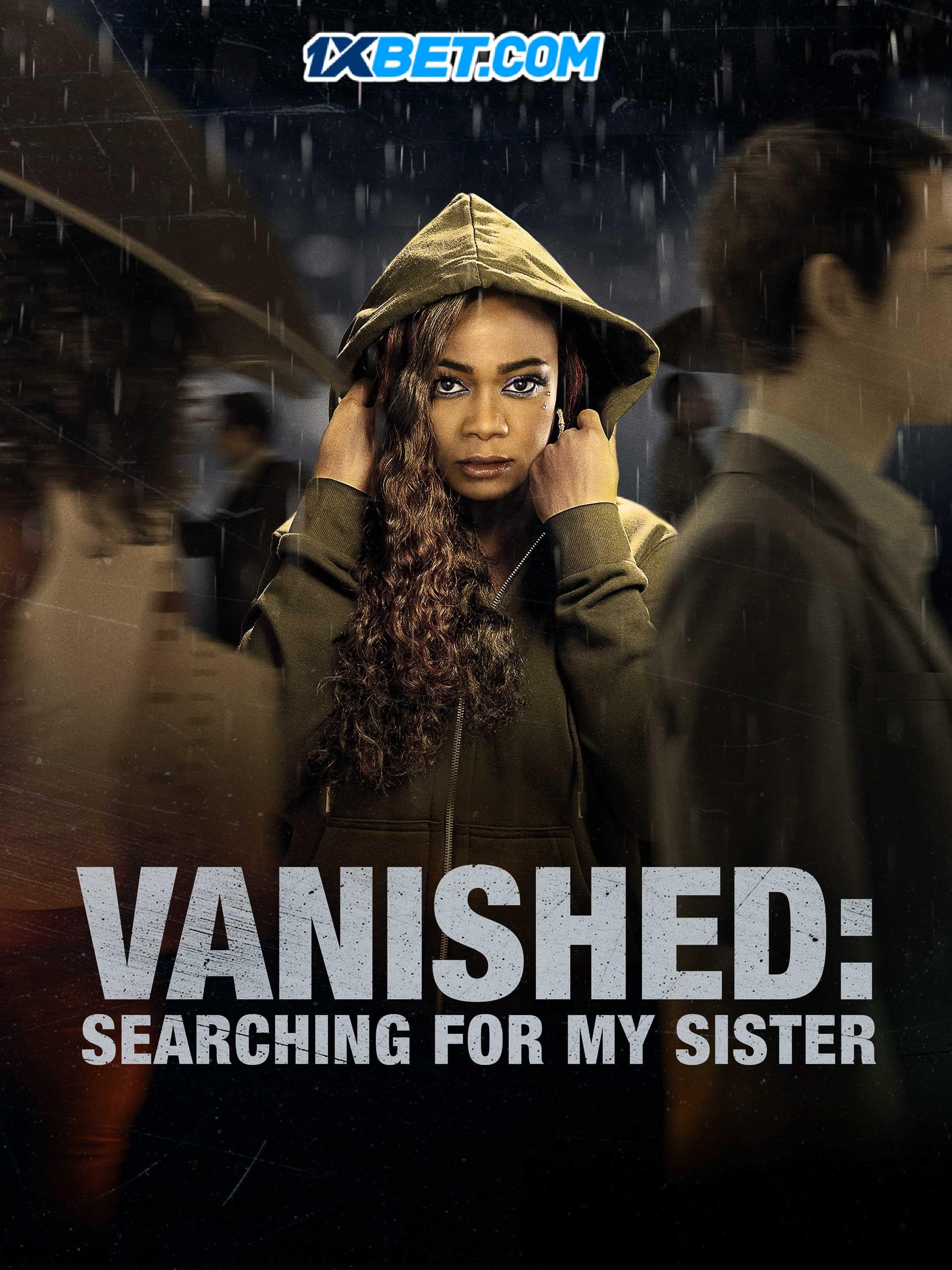 Vanished Searching for My Sister 2022 (Voice Over) Dubbed WEBRip Full Movie 720p 480p